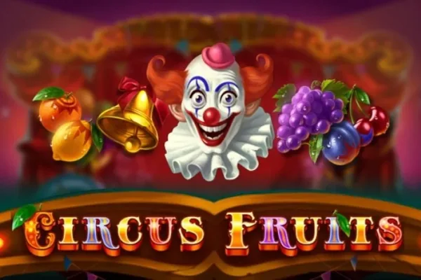 Circus Fruits